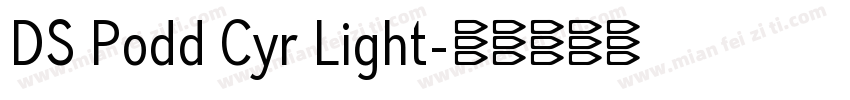 DS Podd Cyr Light字体转换